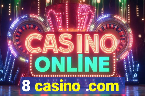 8 casino .com